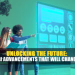 Unlocking the Future Upcoming AI Advancements That Will Change Our Lives