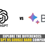 Explore the Differences: ChatGPT vs Google Bard Comparison