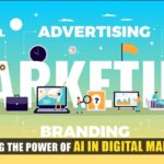 Exploring The Power of AI in Digital Marketing