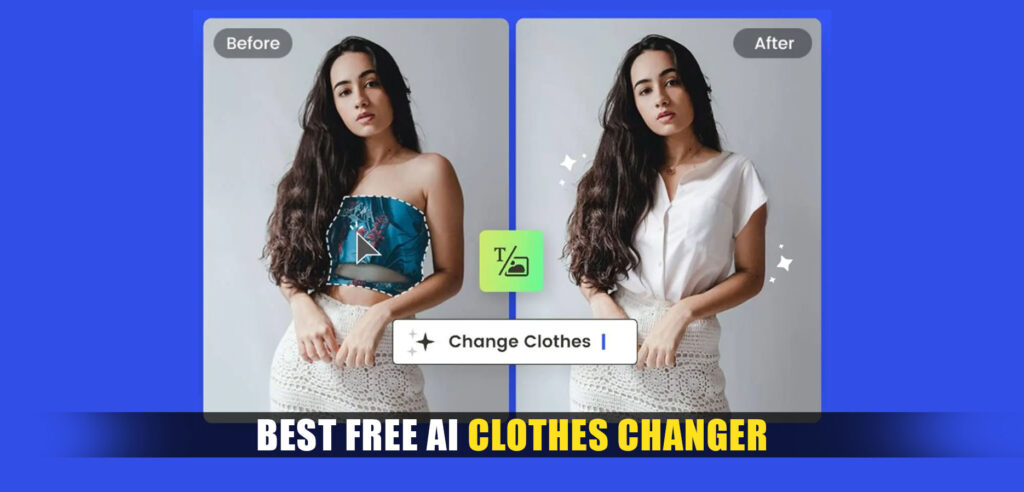 Best Free AI Clothes Changer